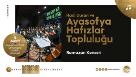 Hadi Duran ve Ayasofya Hafızlar Topluluğu Ramazan'da Sakarya'da Tasavvuf Müziği Dinletisi Gerçekleştirecek