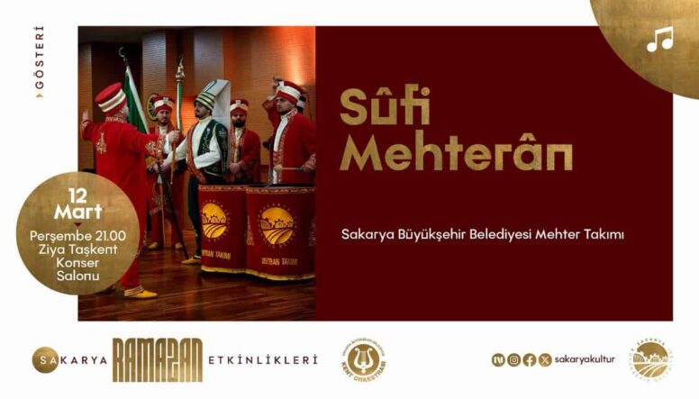 Sakarya'da 12 Mart'ta Sufi Mehteran Gösterisiyle Ramazan Etkinlikleri Sürüyor