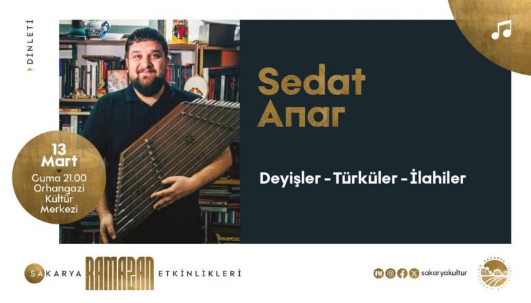 Sakarya'da Ramazan Kültür Sanat Takvimi Seçkin Dinleti ve Film Gösterimiyle Kapanış Yapacak