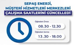Sepaş Enerji, Müşteri Hizmetleri Merkezlerinin Çalışma Saatlerini 1 Nisan'dan İtibaren Yeniden Düzenledi